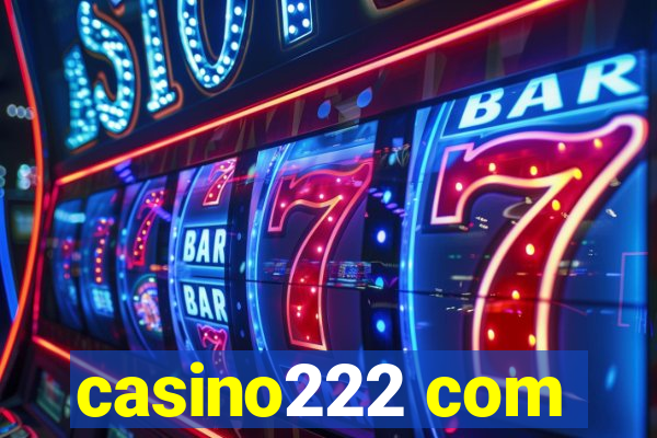 casino222 com