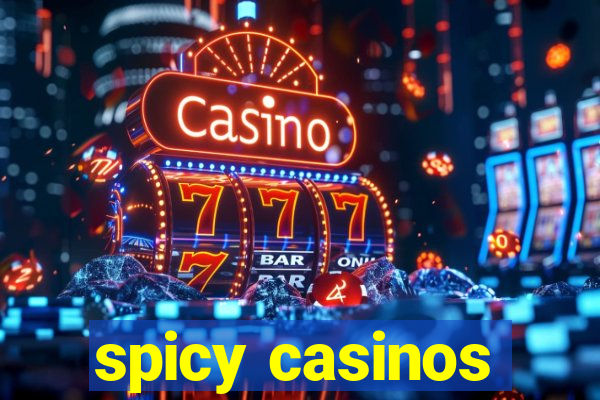 spicy casinos