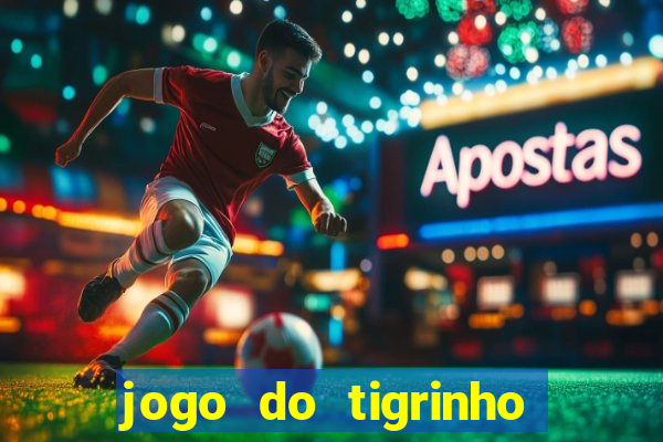 jogo do tigrinho é legalizado no brasil