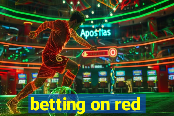 betting on red