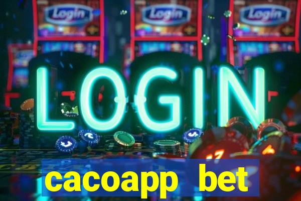 cacoapp bet cacoapp2 bet