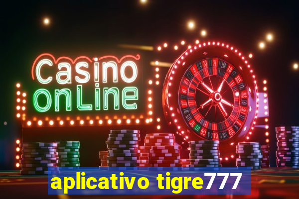 aplicativo tigre777