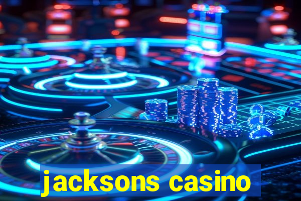 jacksons casino