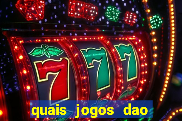 quais jogos dao mais dinheiro