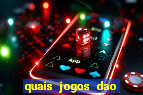 quais jogos dao mais dinheiro