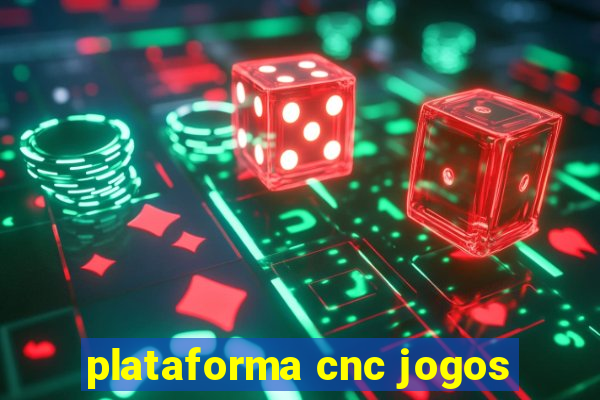 plataforma cnc jogos