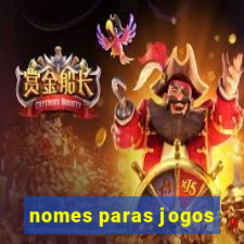 nomes paras jogos