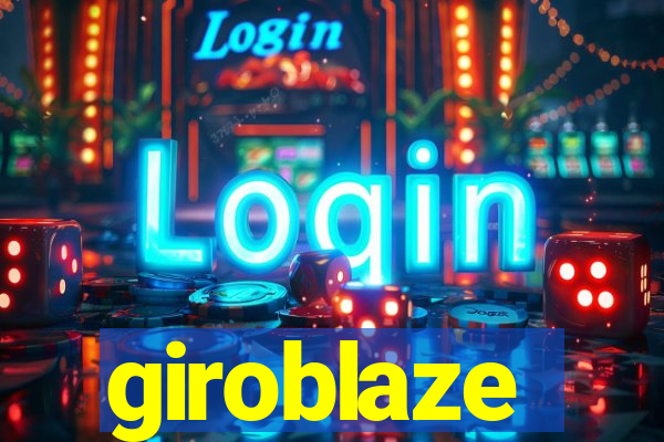 giroblaze