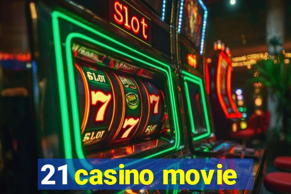 21 casino movie