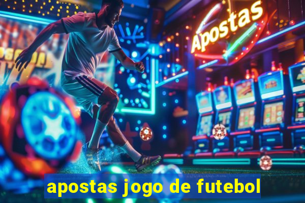 apostas jogo de futebol