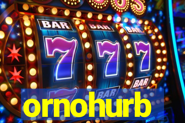 ornohurb