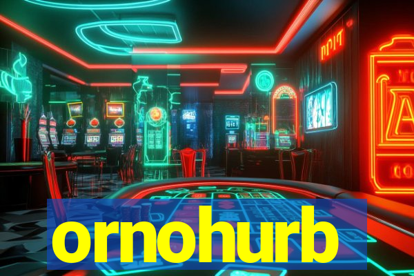 ornohurb