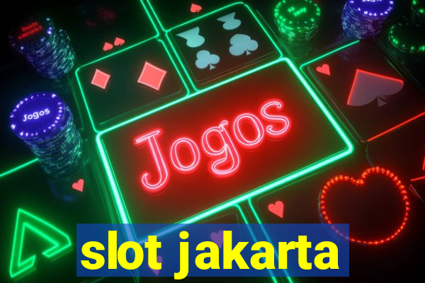 slot jakarta