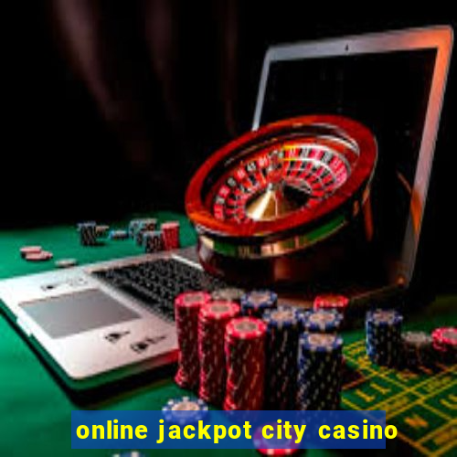 online jackpot city casino