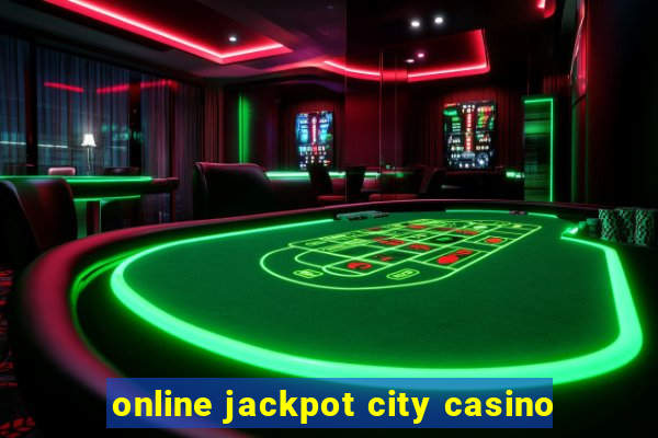 online jackpot city casino