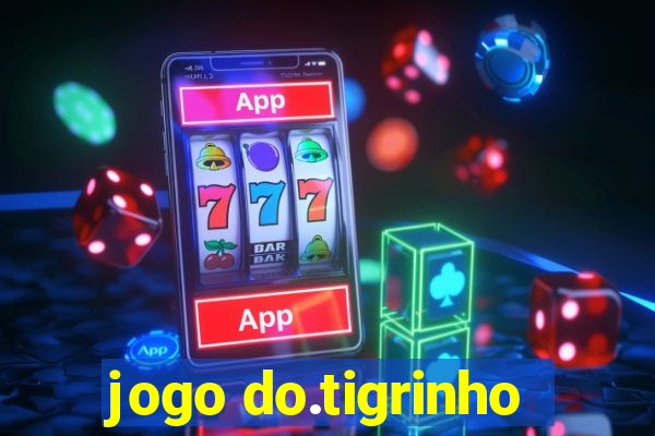 jogo do.tigrinho