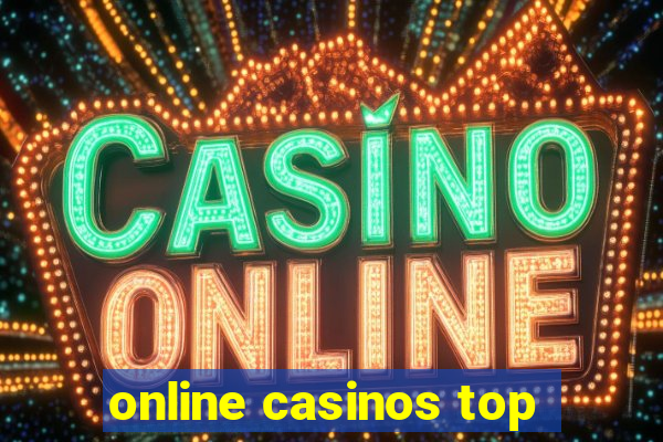 online casinos top