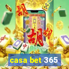 casa bet 365