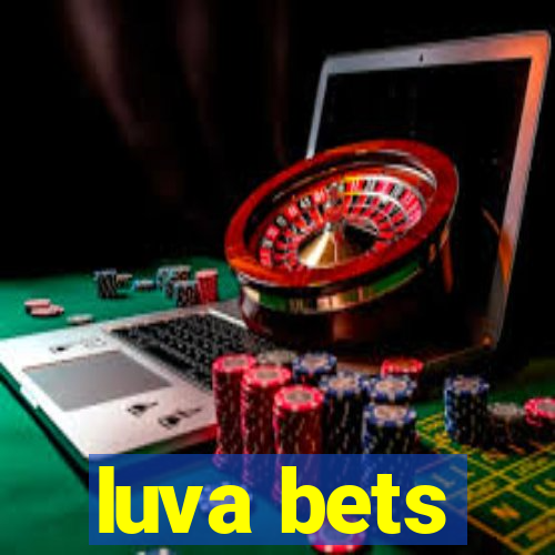 luva bets