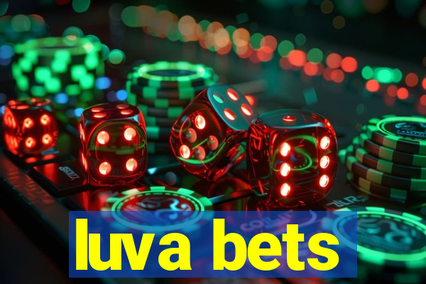 luva bets