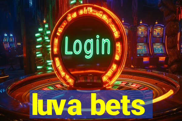 luva bets