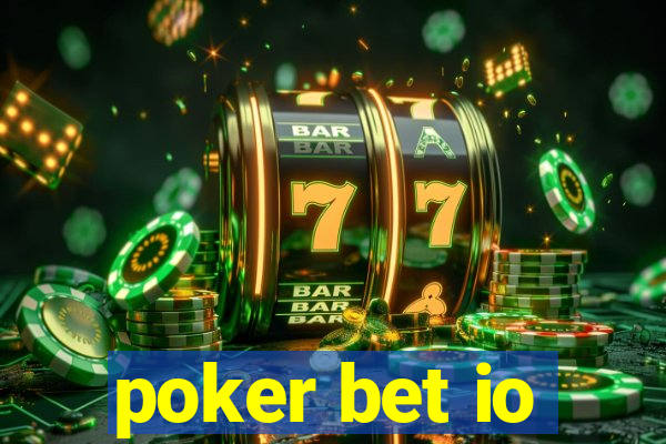 poker bet io