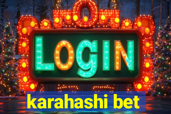 karahashi bet