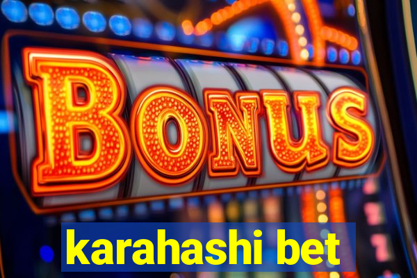 karahashi bet