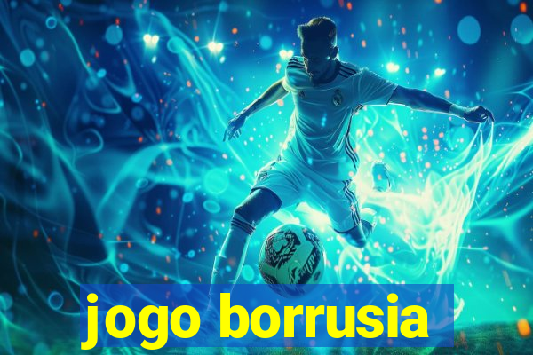 jogo borrusia