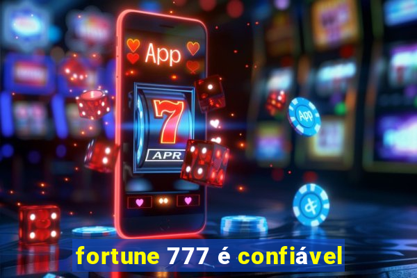 fortune 777 é confiável