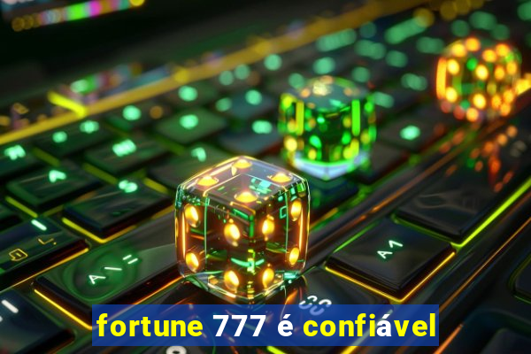 fortune 777 é confiável