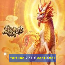 fortune 777 é confiável