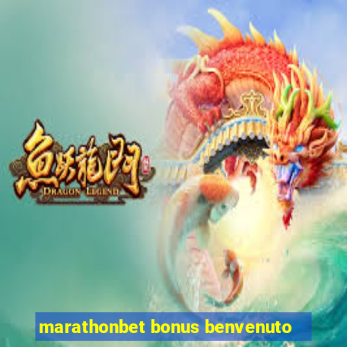 marathonbet bonus benvenuto