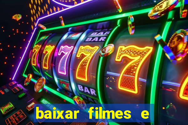 baixar filmes e séries grátis mp4