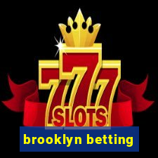 brooklyn betting