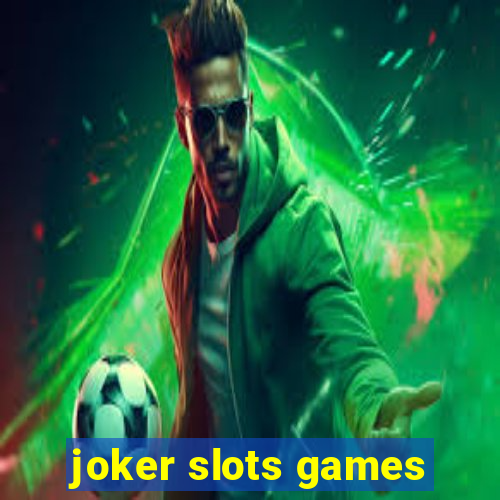 joker slots games