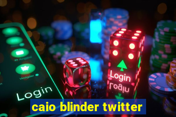 caio blinder twitter