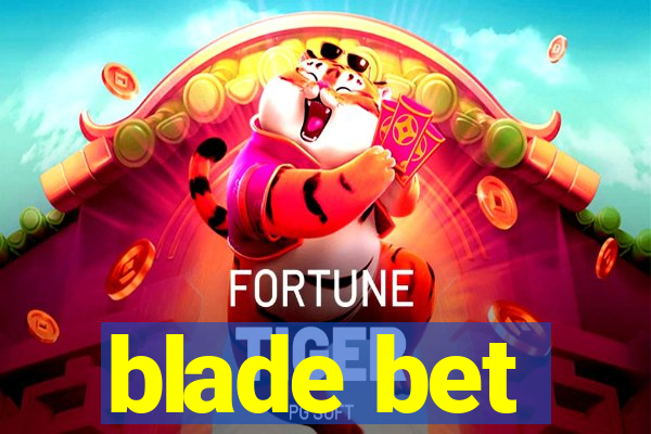 blade bet