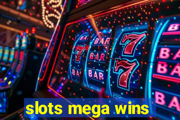 slots mega wins