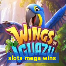 slots mega wins