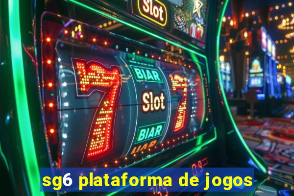 sg6 plataforma de jogos