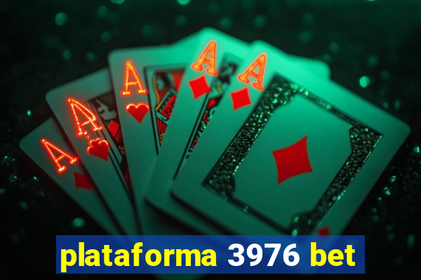 plataforma 3976 bet