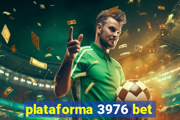 plataforma 3976 bet