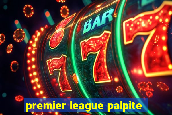 premier league palpite