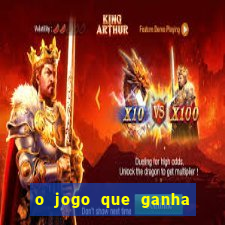 o jogo que ganha dinheiro de verdade