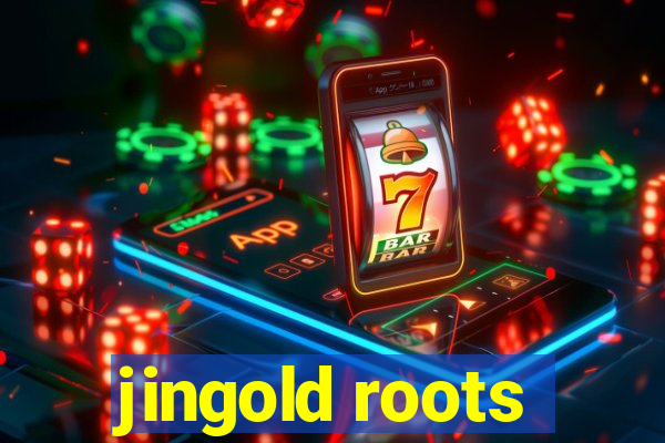 jingold roots