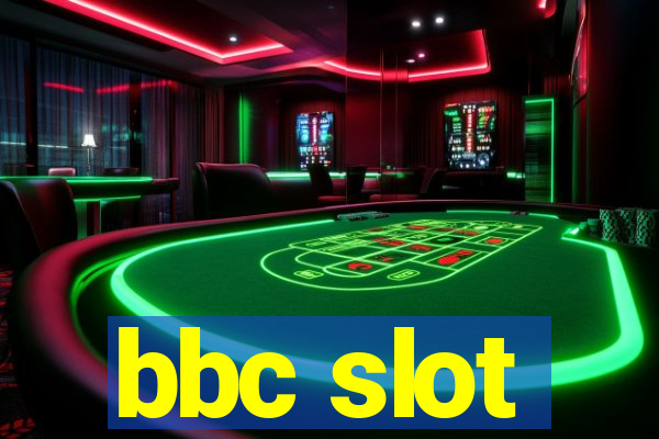 bbc slot