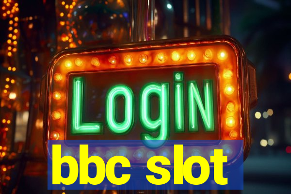 bbc slot