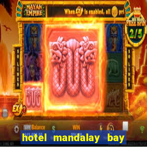 hotel mandalay bay resort & casino