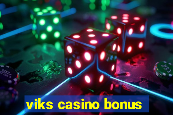 viks casino bonus